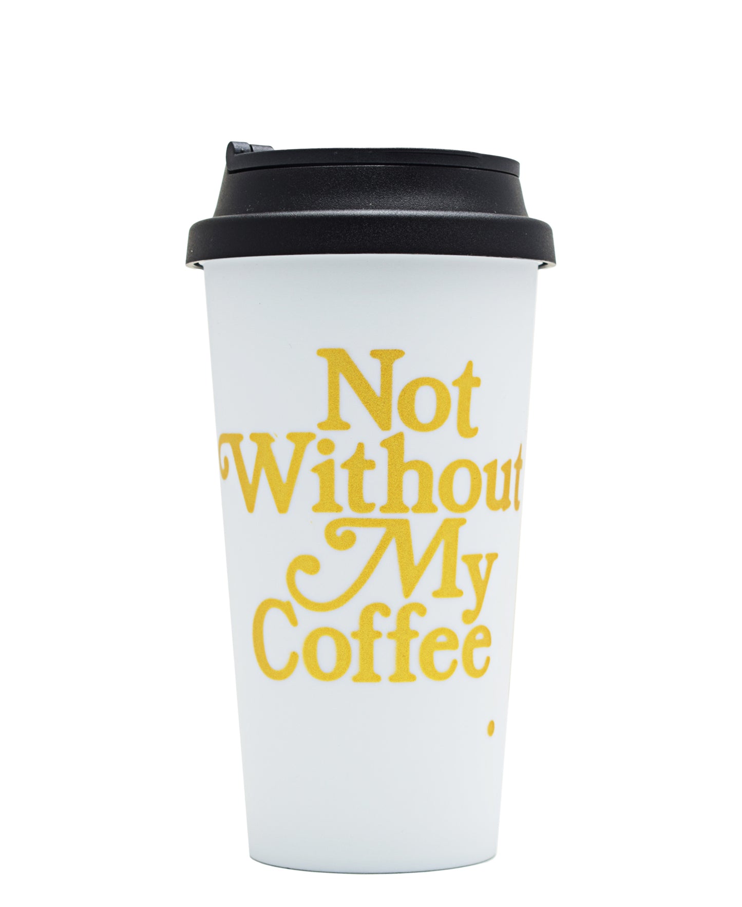 Kitchen Life Not Without My Coffee Flask - White